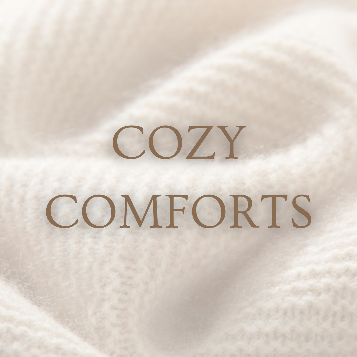 Cozy Comforts Collection